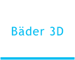 Bäder 3D
