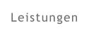 Leistungen