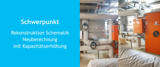 Schwerpunkt Rekonstruktion SchematikNeuberechnungmit Kapazitätserhöhung